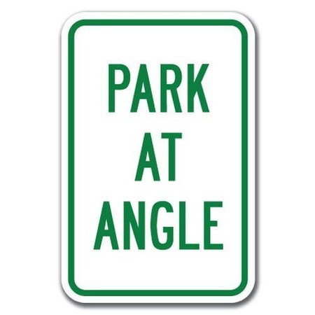 SIGNMISSION Park At Angle Sign 12inx18in Heavy Gauge Aluminum Signs, 18" L, 12" H, A-1218 Misc - Park At Angle A-1218 Misc - Park At Angle